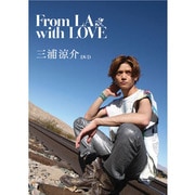 From LA with LOVE三浦涼介[DVD]