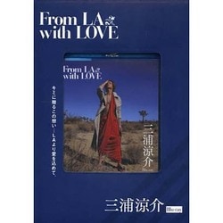 From LA with LOVE三浦涼介[BD]