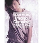 Choreo Chronicle 2008-2011 Plus