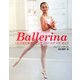Ballerina―バレエのためのステップ・バイ・ステップ・ガイド [単行本]