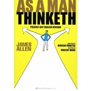 As A Man Thinketh:Present-Day English version―『「原因」と「結果」の法則』を現代英語で読む [単行本]