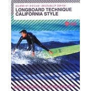 ロングボード・テクニック カリフォルニアスタイル [単行本]