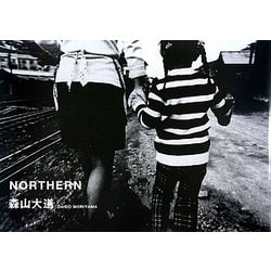 森山大道 NORTHERN [単行本]