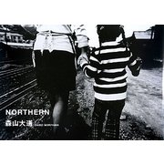 森山大道 NORTHERN [単行本]