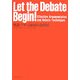 Let the Debate Begin!Effective Argumentation and Debate Techniques―英語で学ぶ論理的説得術 [単行本]