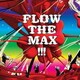 FLOW／FLOW THE MAX !!!