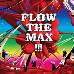 FLOW／FLOW THE MAX !!!