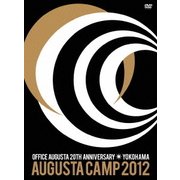 Augusta Camp 2012 in YOKOHAMA ~OFFICE AUGUSTA 20TH ANNIVERSARY~