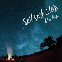 SKA SKA CLUB／NEW HOPE