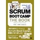 SCRUM BOOT CAMP THE BOOK―スクラムチームではじめるアジャイル開発 [単行本]