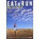 EAT&RUN―100マイルを走る僕の旅 [単行本]