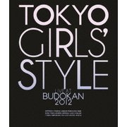 TOKYO GIRLS' STYLE LIVE AT BUDOKAN 2012