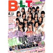 B.L.T. (ビーエルティー) 中部版 2013年 04月号 [2013年2月23日発売] [雑誌]