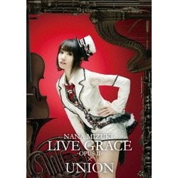 水樹奈々／NANA MIZUKI LIVE GRACE -OPUSⅡ-×UNION [DVD]