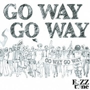 GO WAY GO WAY