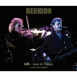 UK／リユニオン～ライヴ・イン・トーキョー(コレクターズ・エディション)
