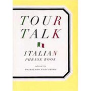 TOUR TALK―ITALIAN PHRASE BOOK(ツアートーク) [単行本]