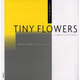 TINY FLOWERS―小さな花で楽しむアレンジ [単行本]