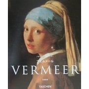 フェルメール全油彩画―感情を包むヴェール(タッシェン・ニュー・ベーシック・アート・シリーズ) [全集叢書]