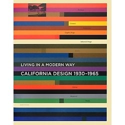 カリフォルニア・デザイン1930-1965―モダン・リヴィングの起源 [単行本]