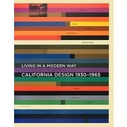 カリフォルニア・デザイン1930-1965―モダン・リヴィングの起源 [単行本]