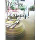 Make.Eat.Happy!―有名シェフが教える、おもてなしレシピ [単行本]