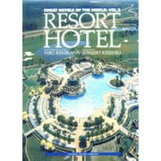 RESORT HOTEL(GREAT HOTELS OF THE WORLD〈VOL.2〉) [全集叢書]