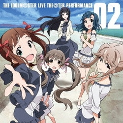 THE IDOLM@STER LIVE THE@TER PERFORMANCE 02 (『アイドルマスター ミリオンライブ!』テーマソング)