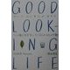 GOOD LOOKING LIFE―"いい感じ生活"をしている人の43の行動 [単行本]
