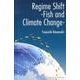 Regime Shift-Fish and Climate [単行本]