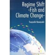 Regime Shift-Fish and Climate [単行本]