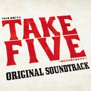TBS系 金曜ドラマ「TAKE FIVE~俺たちは愛を盗めるか~」オリジナル・サウンドトラック