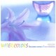 安藤まさひろ&みくりや裕二／WATER COLORS