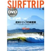 SURF TRIP JOURNAL (サーフトリップジャーナル) 2013年 06月号 [雑誌]
