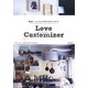 Love Customizer―簡単!インテリアDIYのアイデア [単行本]