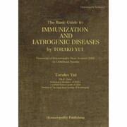 IMMUNIZATION AND IATROGENIC DI（Homoeopathy Seminar 2） [単行本]