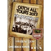 CATCH ALL TOURS 2013 ~WE ARE HERE!!!!~