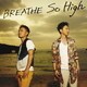 BREATHE／So High