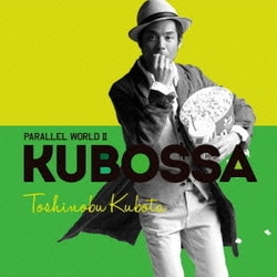 久保田利伸／Parallel World Ⅱ KUBOSSA