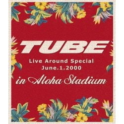 TUBE／TUBE Live Around Special June.1.2000 in Aloha Stadium [Blu-ray Disc]