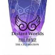 Distant Worlds music from FINAL FANTASY THE CELEBRATION