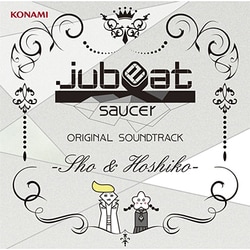 jubeat saucer ORIGINAL SOUNDTRACK -Sho & Hoshiko-