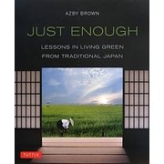 just enough―lessons in living green from traditional japan [単行本]