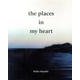 the places in my heart [単行本]