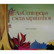 AS CENTOP´EIAS E SEUS SAPATINHOS [絵本]