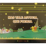 MAS VALE ASTUCIA QUE FUERZA [絵本]