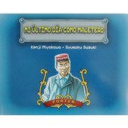 MI ´ULTIMO D´IA COMO MALETERO [絵本]