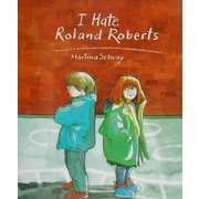 I HATE ROLAND ROBERTS [絵本]