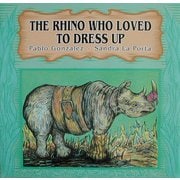 THE RHINO WHO LOVED TO DRESS UP [絵本]