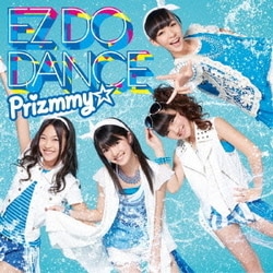 Prizmmy☆／EZ DO DANCE